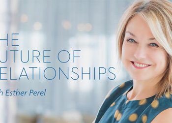 INTERVIEW: Psychotherapist Esther Perel On The Future Of Relationships, Finding Love Through Technology, And More