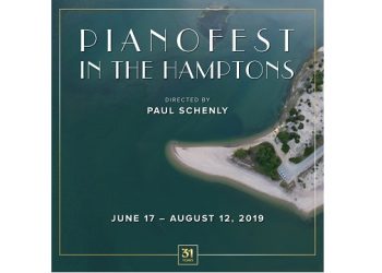 Pianofest In The Hamptons To Host Concerts Throughout June, July, And August