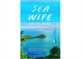 INTERVIEW: Author Amity Gaige Pens New Novel “Sea Wife” About Family That Leaves Their Normal Life Behind & Sets Sail To Panama