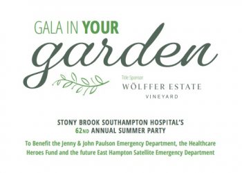 Stony Brook Southampton Hospital Annual Summer Party Reinvented As A “Gala In Your Garden”