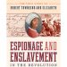 Author Claire Bellerjeau To Discuss “Espionage And Enslavement In The Revolution”