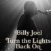 Billy Joel’s Best Record in 30 Years, Turn the Lights Back On