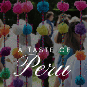 A Taste of Peru