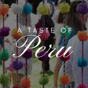 A Taste of Peru