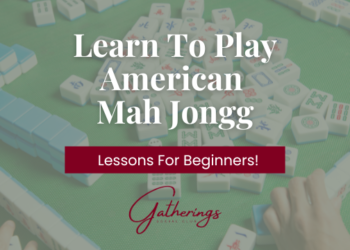 Learn To Play Mah Jongg with Gatherings Social Club