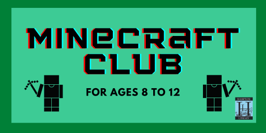 Minecraft Club at The Hampton Library