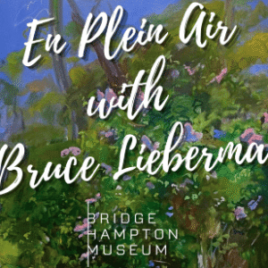 En Plein Air with Bruce Lieberman at Bruce Lieberman’s Studio