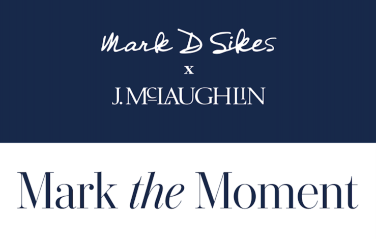 J. McLaughlin x Mark D. Sikes
