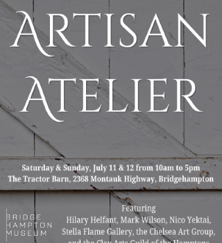 Artisan Atelier at the Bridgehampton Museum