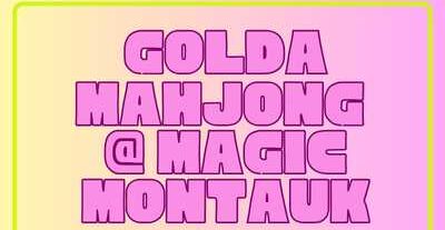 GOLDA Mahjong at Magic Montauk