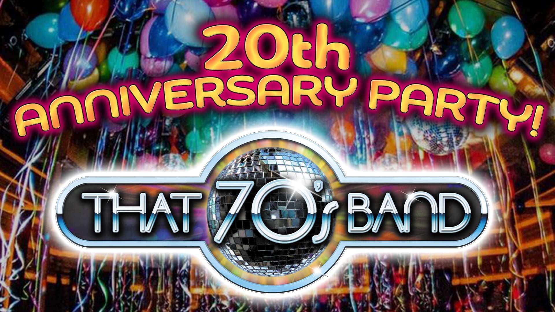 That 70’s Band 20th Anniversary Party