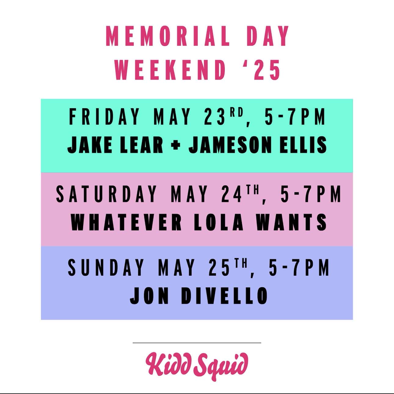 MEMORIAL DAY WEEKEND LIVE MUSIC AT KIDD SQUID