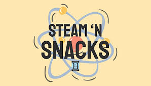 STEAM n’ Snacks