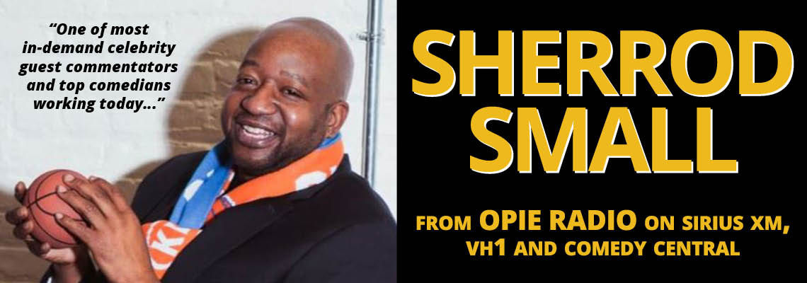Sticks X Stones Comedy Presents: SATURDAY NIGHT COMEDY Ft. SHERROD SMALL