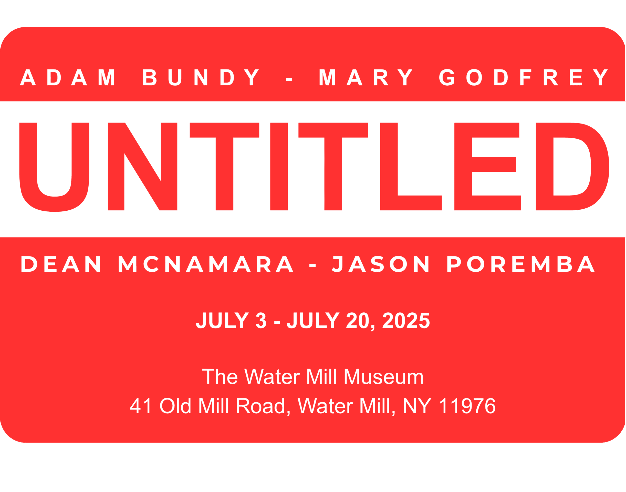 Untitled Art Show – Water Mill Museum – Local Artists