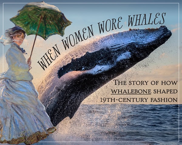 When Women Wore Whales