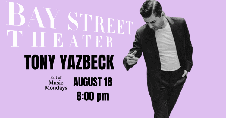 Tony Yazbeck – Music Mondays at Bay Street Theater