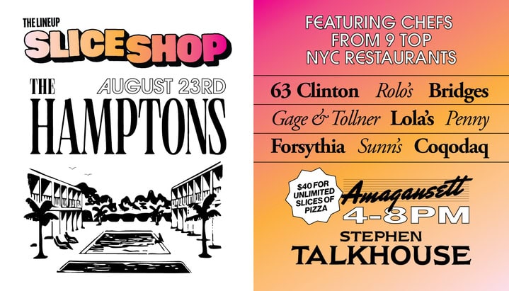 THE LINEUP SLICE SHOP at STEPHEN TALKHOUSE
