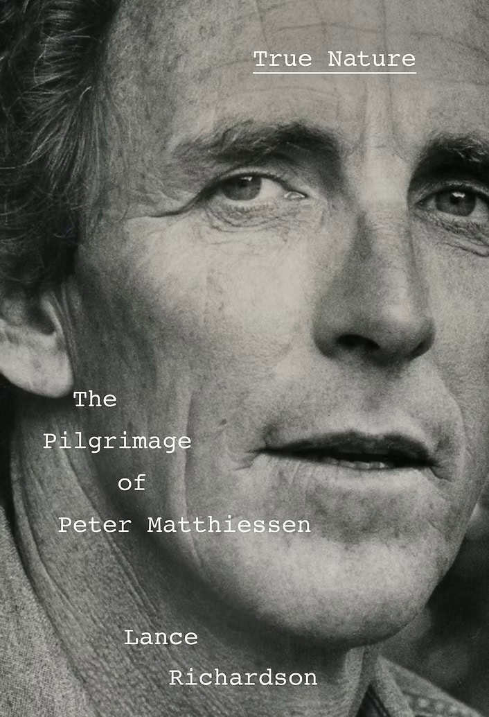 Author Talk: Lance Richardson on “True Nature: The Pilgrimage of Peter Matthiessen”