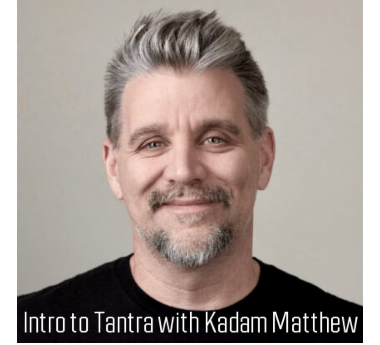 Intro to Tantra with Kadam Matthew